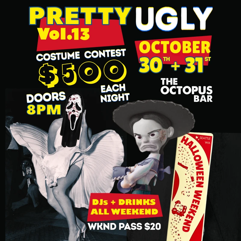 October 30 + 31 · Pretty Ugly Vol. 13